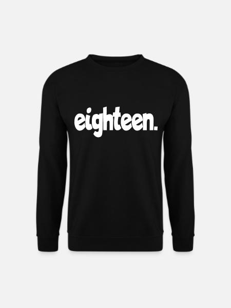 eighteen 18th birthday - Unisex Sweatshirt - black