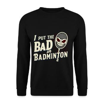 J’ai mis le mauvais dans le badminton 9 - Sweat-shirt Unisexe - noir - Devant - Alina (178cm) & Michal (187cm)