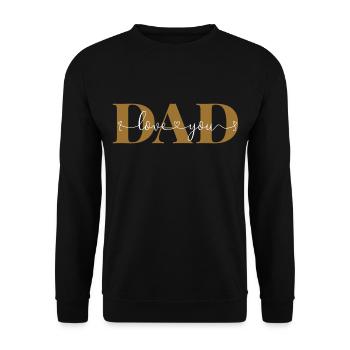 Love you DAD Declaration of Love Father Daddy Dad - Unisex Sweatshirt - black - Front - Alina (178cm) & Michal (187cm)