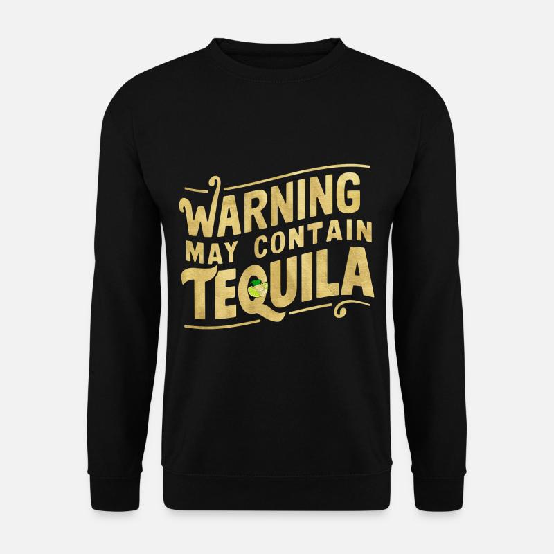 Warning May Contain Tequila 14 - Unisex Pullover - Schwarz