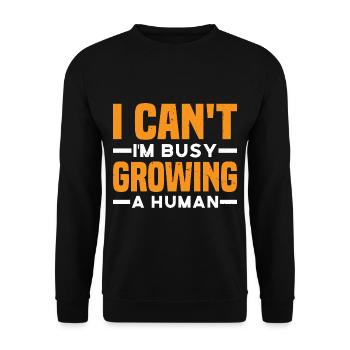 I Can't I'm Busy Growing A Human 3 - Unisex Pullover - Schwarz - Vorne - Alina (178cm) & Michal (187cm)