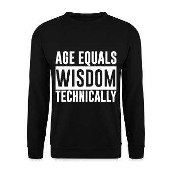 Age Equals Wisdom Technically 2 - Unisex Sweatshirt - black - Front - Alina (178cm) & Michal (187cm)