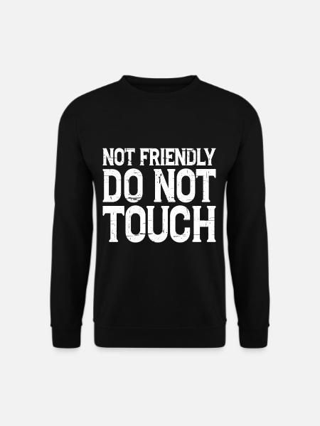 Not Friendly, Do Not Touch 19 - Unisex Pullover - Schwarz