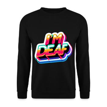 I'm Deaf 45 - Unisex Sweatshirt - black - Front - Alina (178cm) & Michal (187cm)