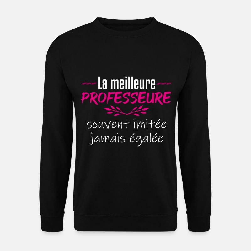 La meilleure professeure - Sweat-shirt Unisexe - noir