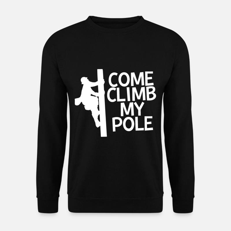 Come Climb My Pole 2 - Unisex Sweatshirt - black