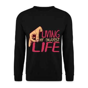 Living My Okayest Life 7 - Unisex Pullover - Schwarz - Vorne - Alina (178cm) & Michal (187cm)