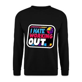 I Hate Working Out 8 - Unisex Sweatshirt - black - Front - Alina (178cm) & Michal (187cm)