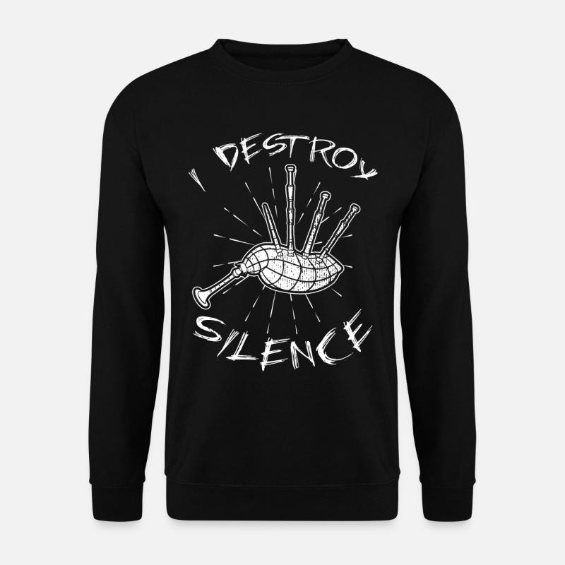 I Destroy Silence Dudelsack Sackpfeife Geschenk - Unisex Pullover - Schwarz