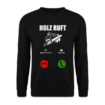 Holz Ruft Telefon Anruf Kettensäge Holz Geschenk - Unisex Pullover - Schwarz - Vorne - Alina (178cm) & Michal (187cm)