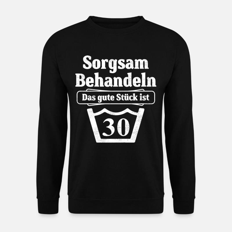 30. Geburtstag 30 Jahre Jubiläum Spruch Geschenk - Unisex Pullover - Schwarz