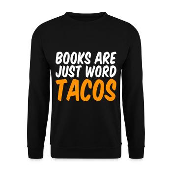 Books Are Just Word Tacos - Unisex Sweatshirt - black - Front - Alina (178cm) & Michal (187cm)