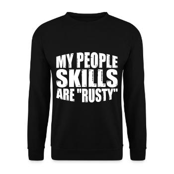 My People Skills Are 'Rusty' 14 - Unisex Sweatshirt - black - Front - Alina (178cm) & Michal (187cm)