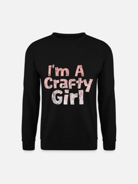 I'm A Crafty Girl 3 - Unisex Sweatshirt - black