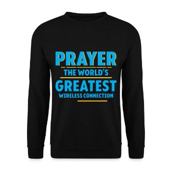 Prayer The World's Greatest Wireless Connection 4 - Unisex Pullover - Schwarz - Vorne - Alina (178cm) & Michal (187cm)