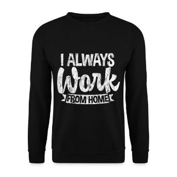 I Always Work From Home 3 - Unisex Pullover - Schwarz - Vorne - Alina (178cm) & Michal (187cm)