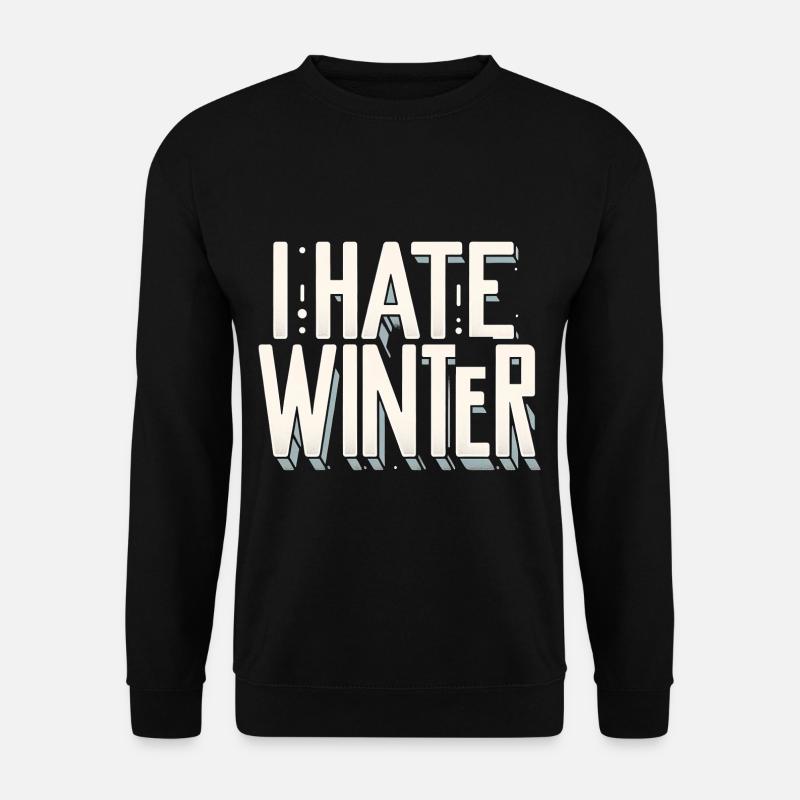 I Hate Winter 10 - Unisex Pullover - Schwarz