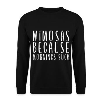 Mimosas Because Mornings Suck - Unisex Sweatshirt - black - Front - Alina (178cm) & Michal (187cm)