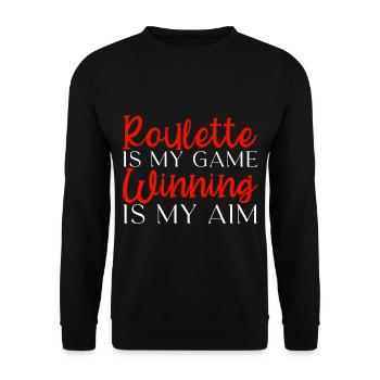 Roulette Is My Game Winning Is My Aim - Unisex Pullover - Schwarz - Vorne - Alina (178cm) & Michal (187cm)