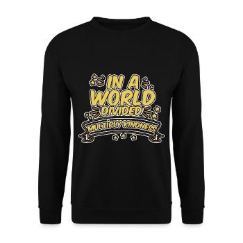 In A World Divided Multiply Kindness 2 - Unisex Sweatshirt - black - Front - Alina (178cm) & Michal (187cm)
