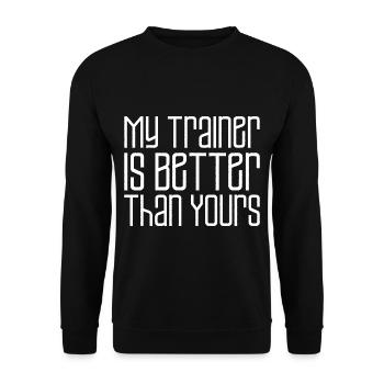 My Trainer Is Better Than Yours - Unisex Pullover - Schwarz - Vorne - Alina (178cm) & Michal (187cm)