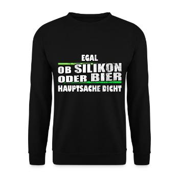 egal ob Silikon oder Bier Hauptsache dicht - Unisex Pullover - Schwarz - Vorne - Alina (178cm) & Michal (187cm)