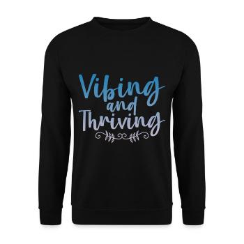 Vibing And Thriving 4 - Unisex Sweatshirt - black - Front - Alina (178cm) & Michal (187cm)