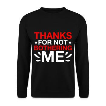 Thanks For Not Bothering Me 2 - Unisex Sweatshirt - black - Front - Alina (178cm) & Michal (187cm)