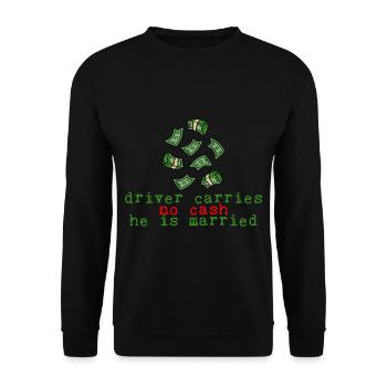 Le chauffeur ne transporte pas d’argent il est marié 2 - Sweat-shirt Unisexe - noir - Devant - Alina (178cm) & Michal (187cm)