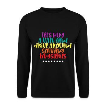 Lets Buy A Van And Drive Around Solving Mysteries2 - Unisex Pullover - Schwarz - Vorne - Alina (178cm) & Michal (187cm)