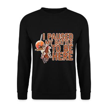 I Paused My Battle To Be Here 2 - Unisex Sweatshirt - black - Front - Alina (178cm) & Michal (187cm)