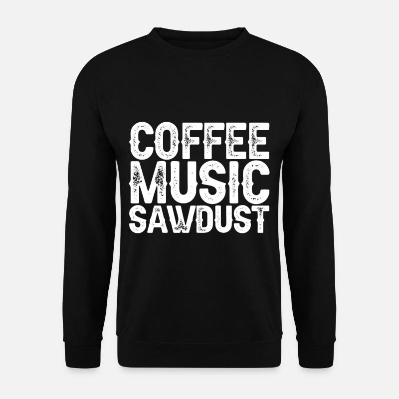 Coffee Music Sawdust 3 - Unisex Pullover - Schwarz