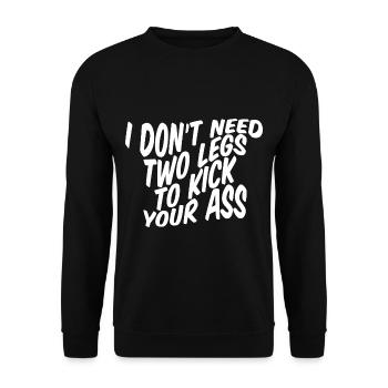 I Don't Need Two Legs To Kick Your Ass - Unisex Pullover - Schwarz - Vorne - Alina (178cm) & Michal (187cm)