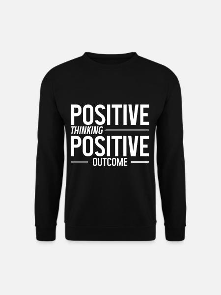 Positive Thinking Positive Outcome 2 - Unisex Sweatshirt - black