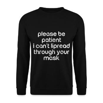 Please Be Patient, I Can't Lipread Your Mask 3 - Unisex Pullover - Schwarz - Vorne - Alina (178cm) & Michal (187cm)