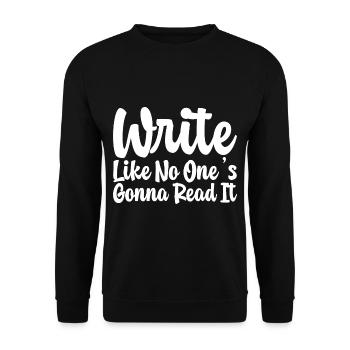 Write Like No One's going to Read It - Unisex Sweatshirt - black - Front - Alina (178cm) & Michal (187cm)
