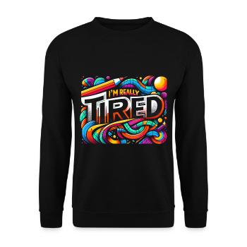 I'm Really Tired 7 - Unisex Pullover - Schwarz - Vorne - Alina (178cm) & Michal (187cm)