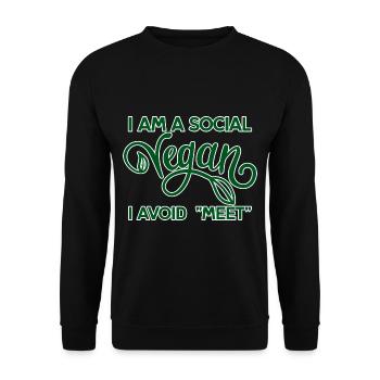 I Am A Social Vegan I Avoid Meet 4 - Unisex Pullover - Schwarz - Vorne - Alina (178cm) & Michal (187cm)