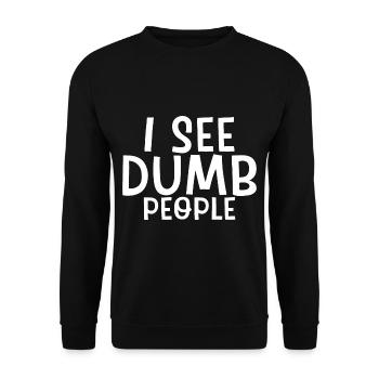 I See Dumb People - Unisex Pullover - Schwarz - Vorne - Alina (178cm) & Michal (187cm)
