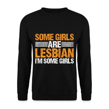 Some Girls Are Lesbian I'm Some Girls 7 - Unisex Pullover - Schwarz - Vorne - Alina (178cm) & Michal (187cm)