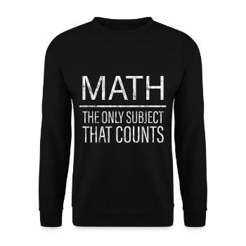 Math, The Only Subject That Counts 3 - Unisex Sweatshirt - black - Front - Alina (178cm) & Michal (187cm)