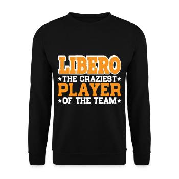Libero, The Craziest Player Of The Team 3 - Unisex Sweatshirt - black - Front - Alina (178cm) & Michal (187cm)