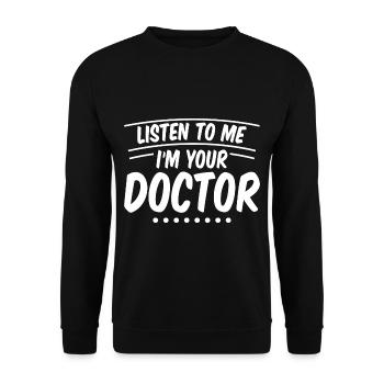 Listen To Me I'm Your Doctor 2 - Unisex Pullover - Schwarz - Vorne - Alina (178cm) & Michal (187cm)