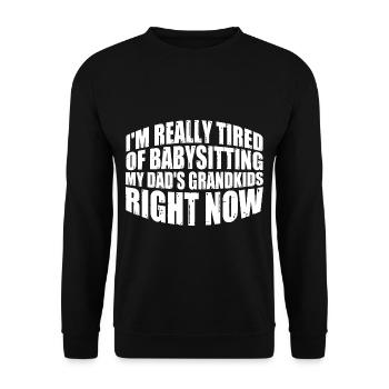 Fatigué de garder les petits-enfants de mon père 4 - Sweat-shirt Unisexe - noir - Devant - Alina (178cm) & Michal (187cm)