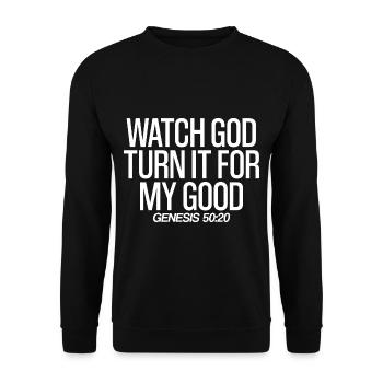 Watch God Turn It For My Good - Unisex Sweatshirt - black - Front - Alina (178cm) & Michal (187cm)