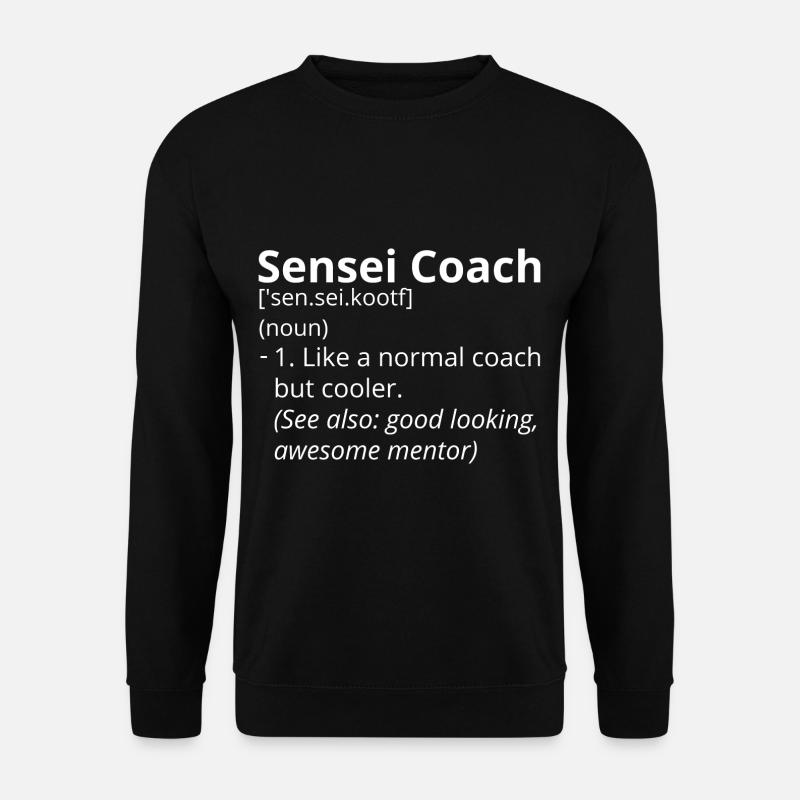 Sensei Coach Definition Description - Unisex Sweatshirt - black