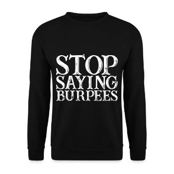 Stop Saying Burpees - Unisex Sweatshirt - black - Front - Alina (178cm) & Michal (187cm)