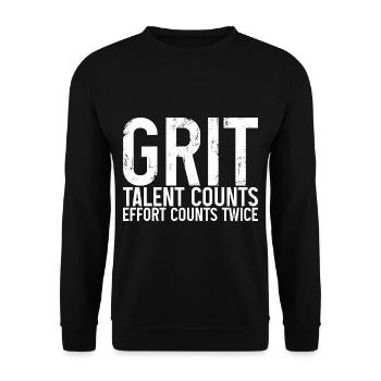 Grit Talent Counts, Effort Counts Twice - Unisex Sweatshirt - black - Front - Alina (178cm) & Michal (187cm)