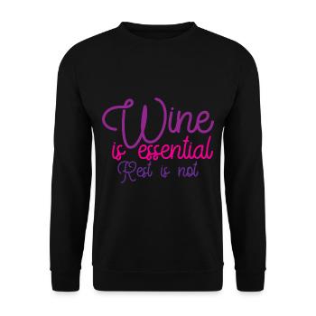 Wine Is Essential Rest Is Not - Unisex Sweatshirt - black - Front - Alina (178cm) & Michal (187cm)