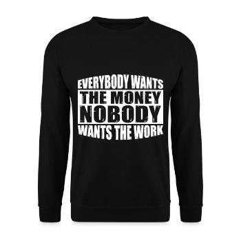 Everybody Wants The Money Nobody Wants The Work 24 - Unisex Pullover - Schwarz - Vorne - Alina (178cm) & Michal (187cm)